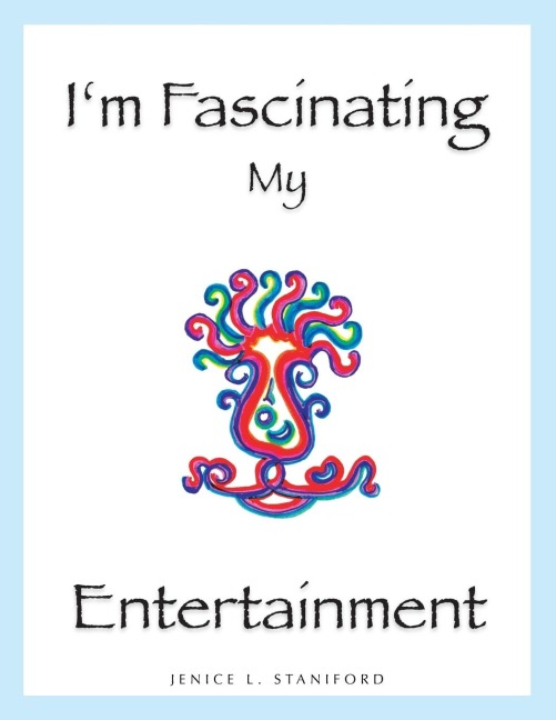 Im Fascinating My Entertainment: Exploring the Interior Life