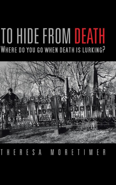 To Hide from Death: Where Do You Go When Death Is Lurking?