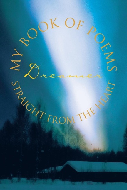My Book of Poems: Straight from the Heart