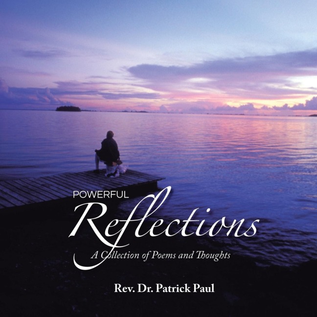 Powerful Reflections: A collection of Poems and Thoughts