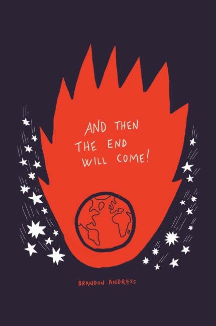 And Then the End Will Come!: (But Five Things You Need to Know in the Meantime)