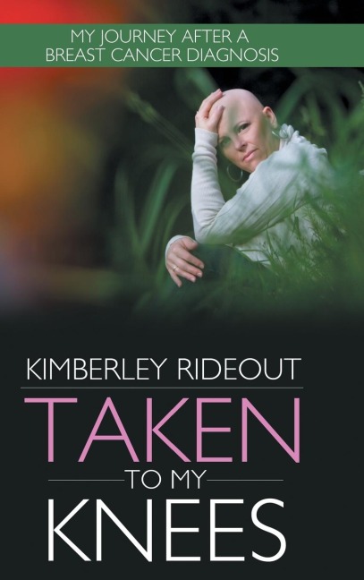 Taken to My Knees: My Journey After a Breast Cancer Diagnosis