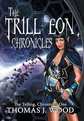 The Trilleon Chronicles: The Telling-Chronicles I