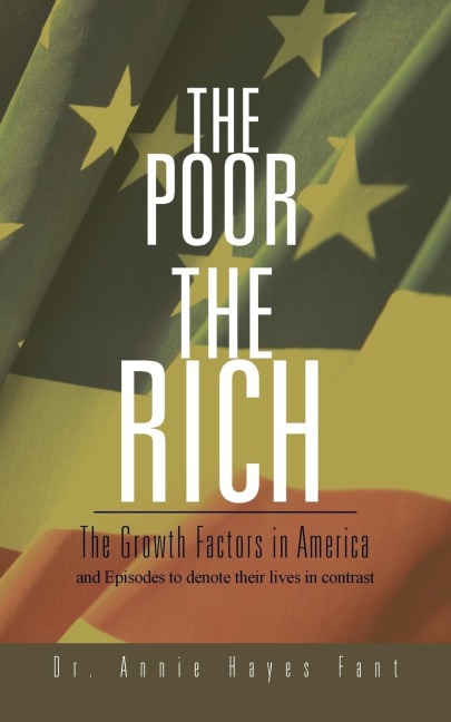 The Poor the Rich: The Growth Factors in America