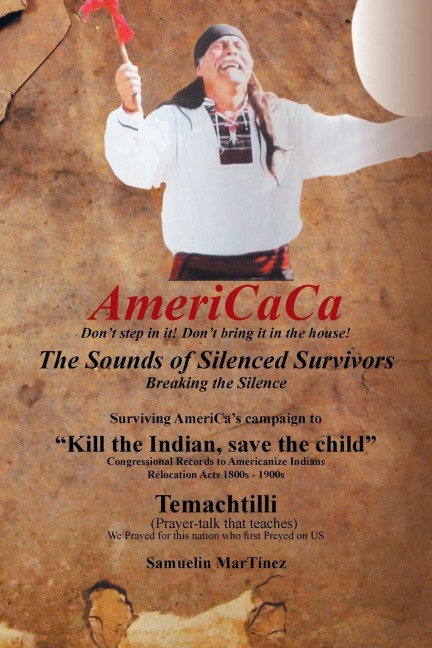 Americaca - The Sounds of Silenced Survivors: Surviving Americas Campaign to Kill the Indian, Save the Child