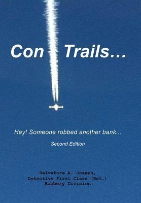 Con Trails...: Hey! Someone Robbed Another Bank...