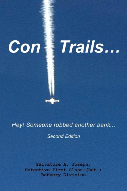Con Trails...: Hey! Someone Robbed Another Bank...