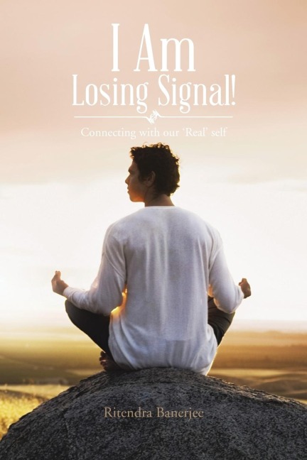 I Am Losing Signal!: Connecting with Our Real Self