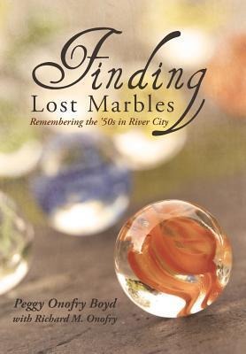 Finding Lost Marbles: Remembering the 50s in River City