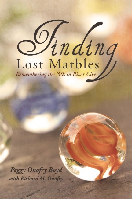 Finding Lost Marbles: Remembering the 50s in River City