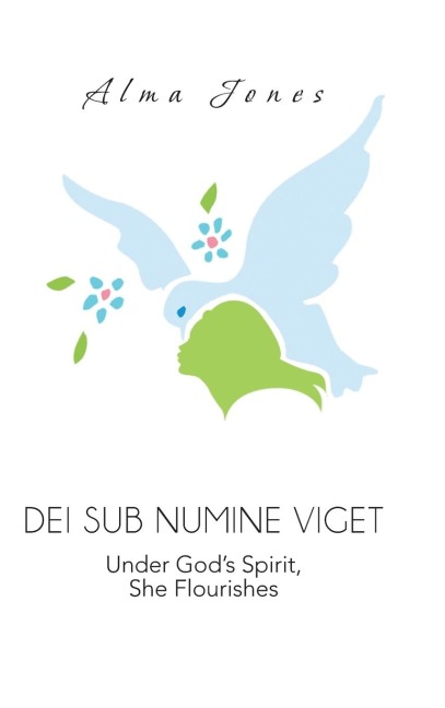 Dei Sub Numine Viget: Under Gods Spirit, She Flourishes