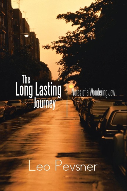 The Long Lasting Journey: Notes of a Wondering Jew