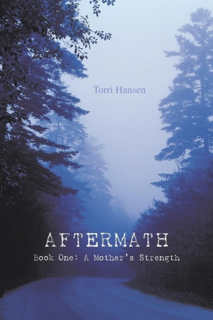 Aftermath: Book One: A Mothers Strength