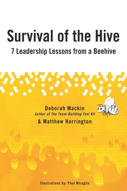 Survival of the Hive: 7 Leadership Lessons from a Beehive