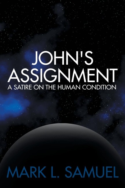 Johns Assignment: A Satire on the Human Condition