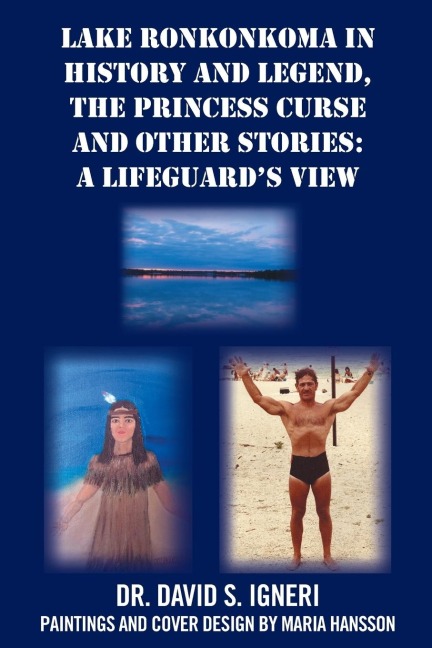 Lake Ronkonkoma in History and Legend, the Princess Curse and Other Stories: A Lifeguards View