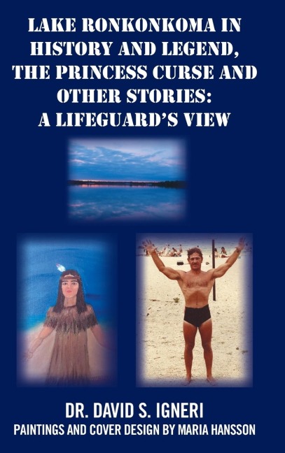 Lake Ronkonkoma in History and Legend, the Princess Curse and Other Stories: A Lifeguards View