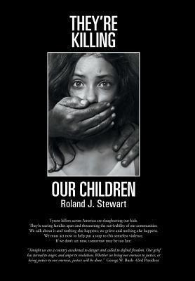 Theyre Killing Our Children