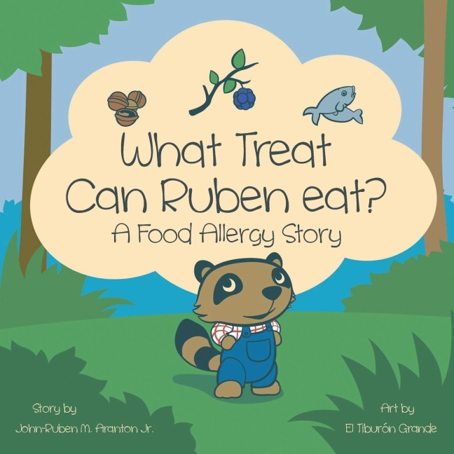 What Treat Can Ruben Eat?: A FOOD ALLERGY STORY