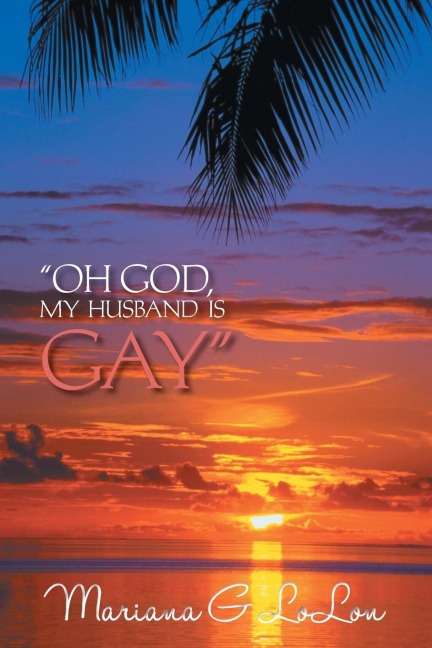 Oh God, My Husband Is Gay