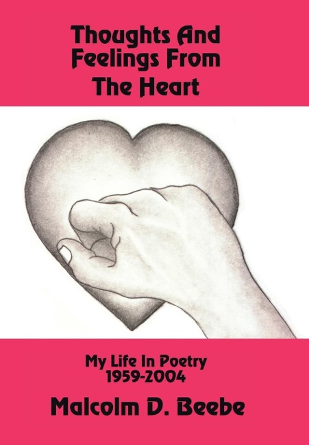 Thoughts and Feelings from the Heart: My Life in Poetry 1959-2004