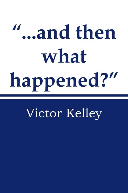 ...and Then What Happened?