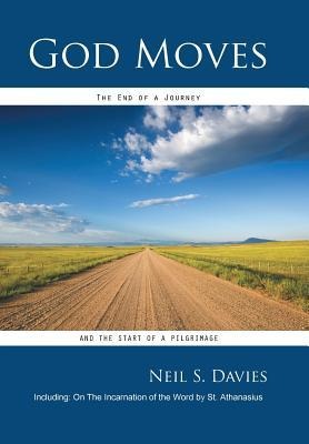 God Moves: The End of a Journey and the Start of a Pilgrimage