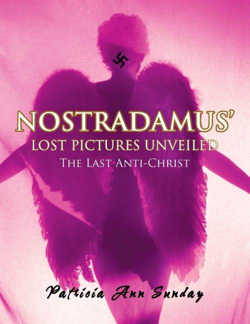 Nostradamus Lost Pictures Unveiled