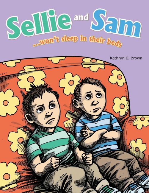 Sellie and Sam: ...Wont Sleep in Their Beds