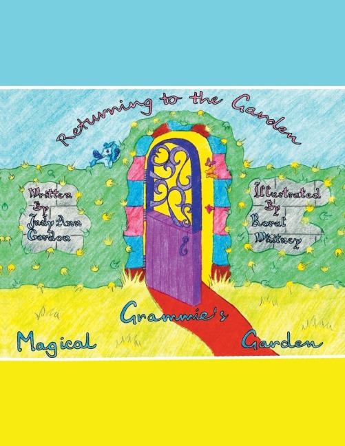 Grammies Magical Garden: Returning to the Garden