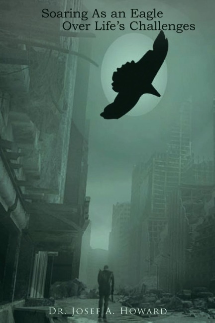 Soaring as an Eagle Over Lifes Challenges