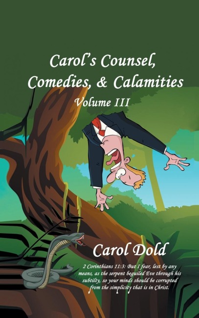 Carols Counsel, Comedies, & Calamities: Volume III
