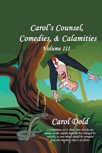 Carols Counsel, Comedies, & Calamities: Volume III