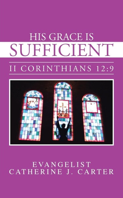 His Grace Is Sufficient: II Corinthians 12:9