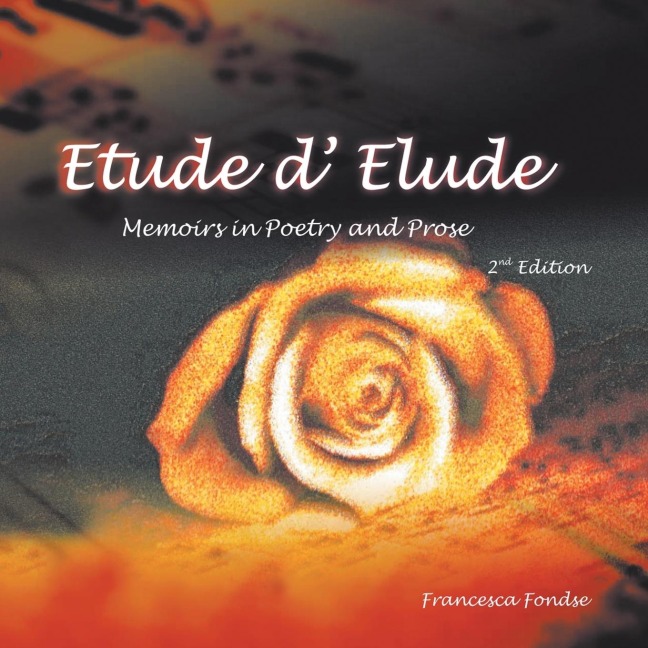 Etude D Elude: Memoirs in Poems and Prose