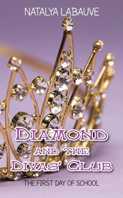 Diamond and the Divas Club: The First Day of School
