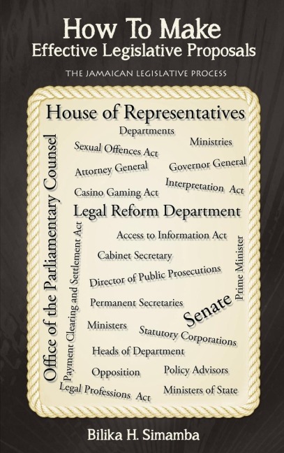 How to Make Effective Legislative Proposals: The Jamaican Legislative Process