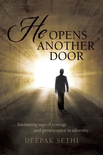 He Opens Another Door: ... Fascinating Saga of Courage and Perseverance in Adversity