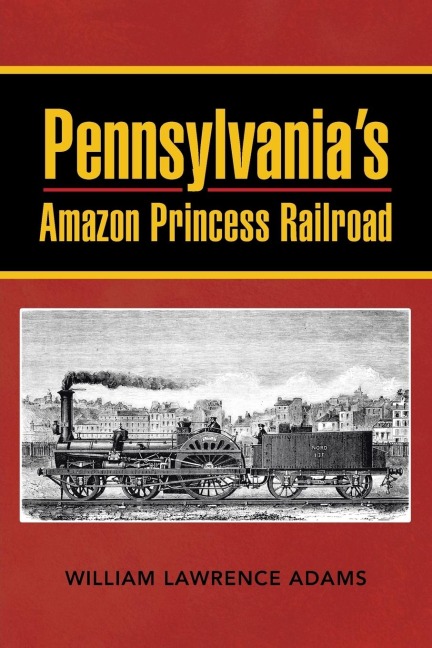 Pennsylvanias Amazon Princess Railroad