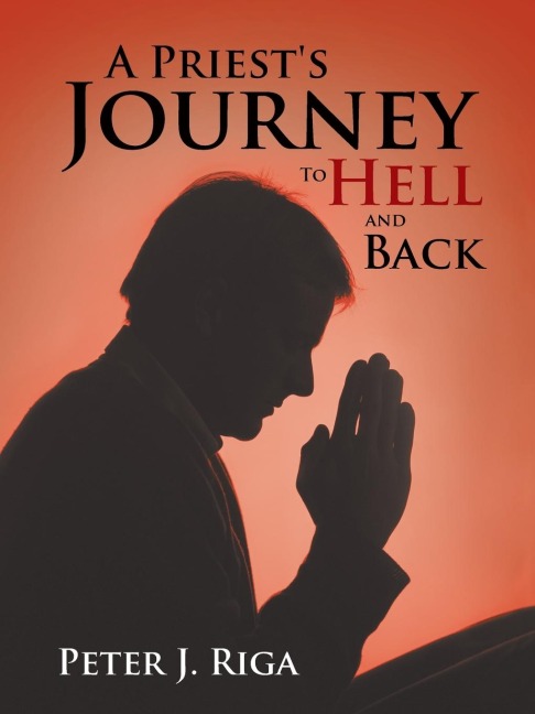 A Priests Journey to Hell and Back