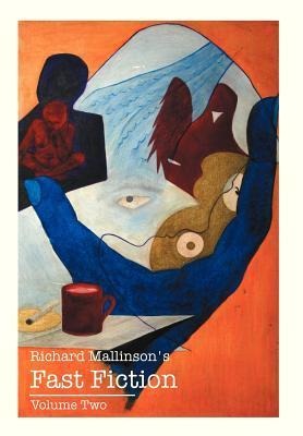 Richard Mallinson's Fast Fiction: Volume Two