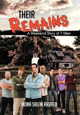 Their Remains: A Weekend Story of 7 Men