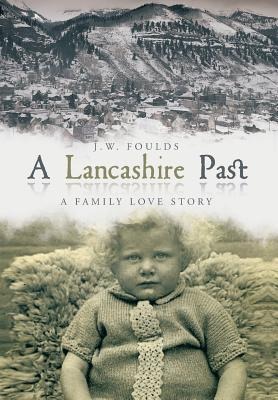 A Lancashire Past: A Family Love Story