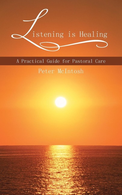 Listening Is Healing: A Practical Guide for Pastoral Care