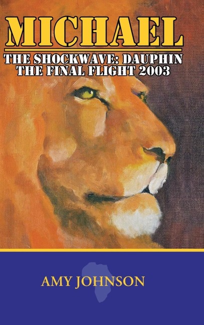 Michael: The Shockwave: Dauphin - The Final Flight 2003