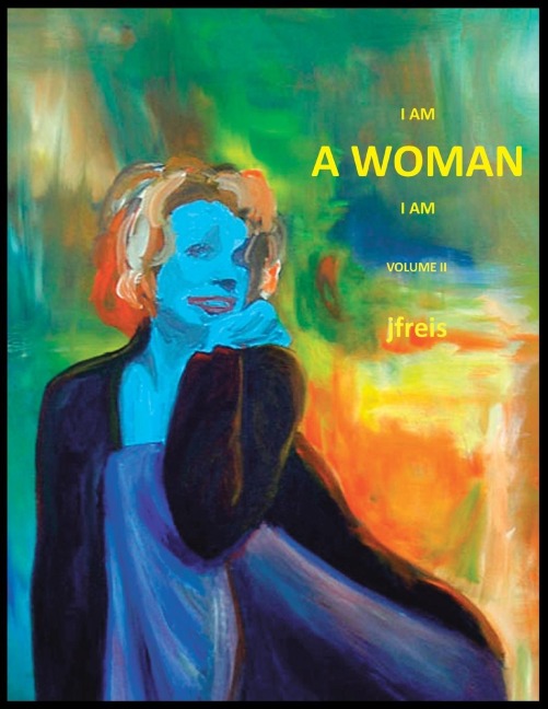 I Am a Woman I Am: Volume II