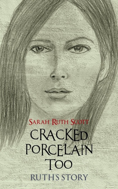 Cracked Porcelain Too: Ruths Story