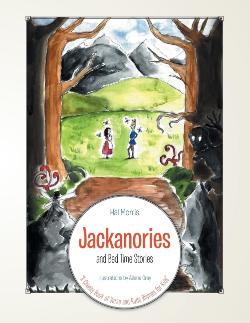 Jackanories and Bed Time Stories: A Cheeky Book of Verse and Rude Rhymes for Kids