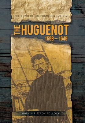 The Huguenot: 1598 - 1649