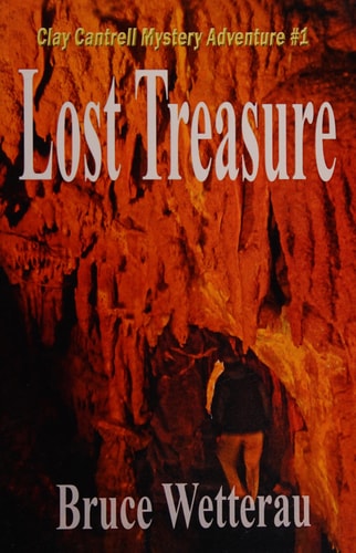 Lost Treasure Clay Cantrell Mystery Adventure #1